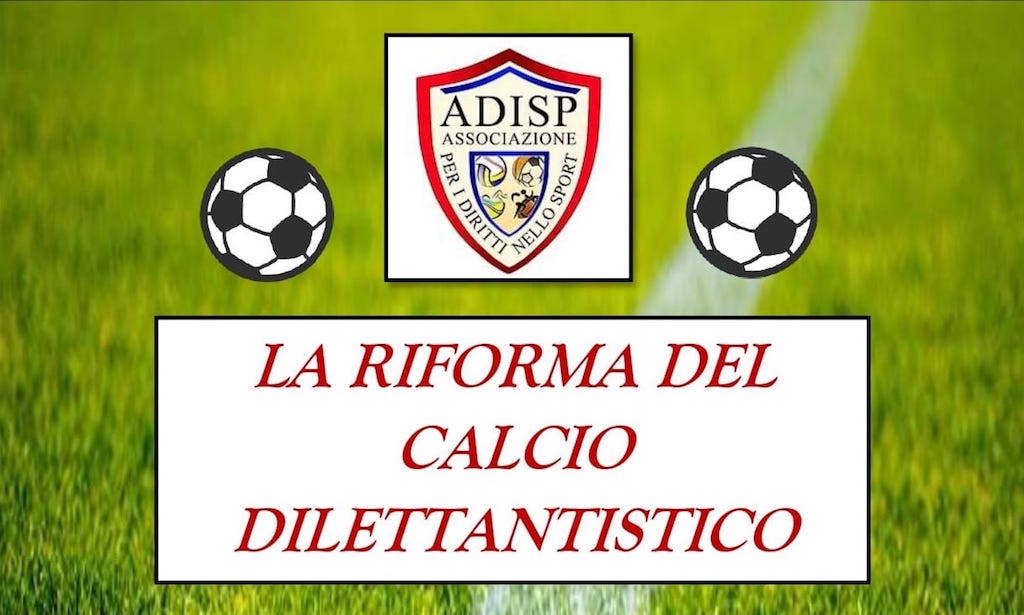 Associazione per i Diritti dello Sport la riforma del calcio dilettantistico