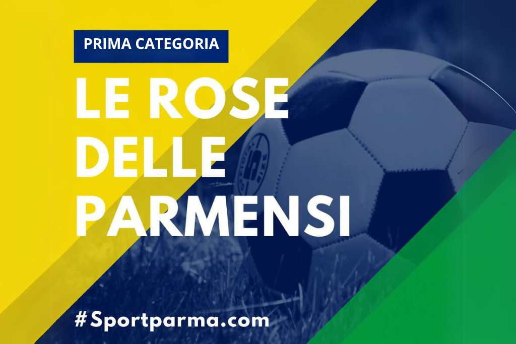 Le rose delle squadre parmensi di Prima Categoria