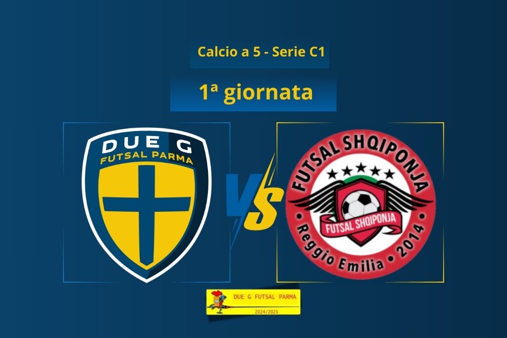 Due G Futsal Parma vs Futsal Shqiponja 1a giornata Serie C1 calcio a 5 2024 2025