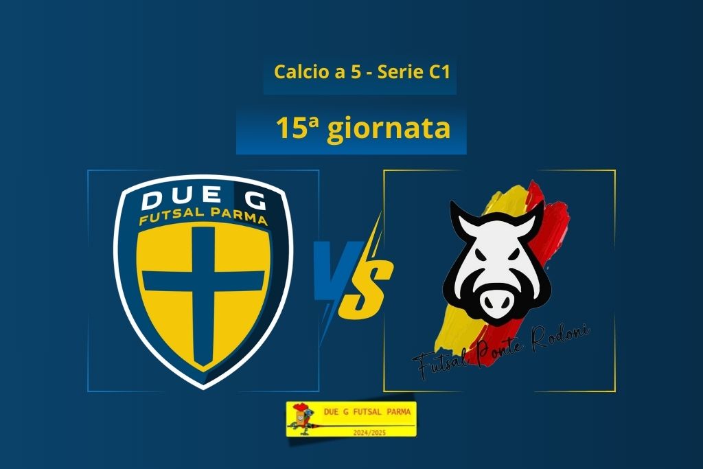 Due G Futsal Parma vs Ponte Rodoni 76 15a giornata Serie C1 calcio a 5 2024 2025