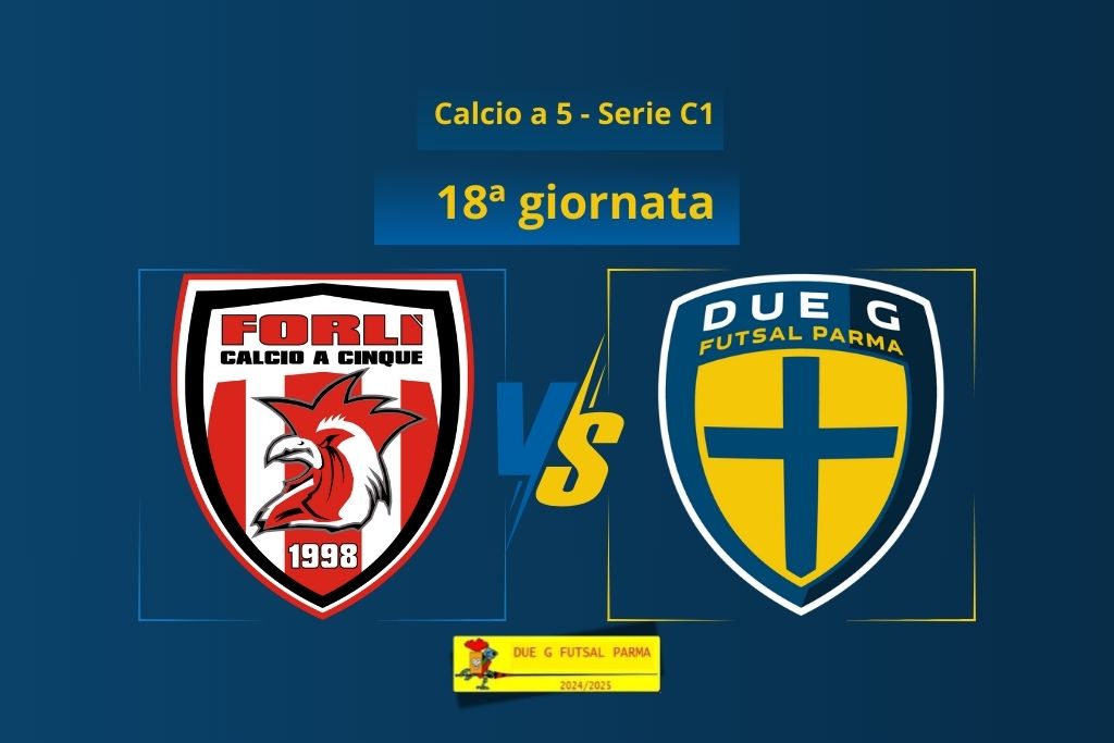 Forli Calcio a 5 vs Due G Futsal Parma 18a giornata Serie C1 calcio a 5 2024 2025